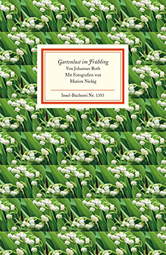 Gartenlust im Frühling (Insel-Bücherei) von Insel Verlag GmbH