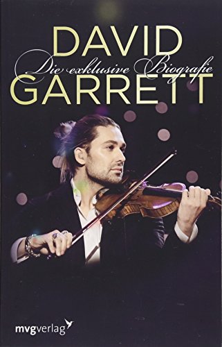 David Garrett: Die Exklusive Biografie