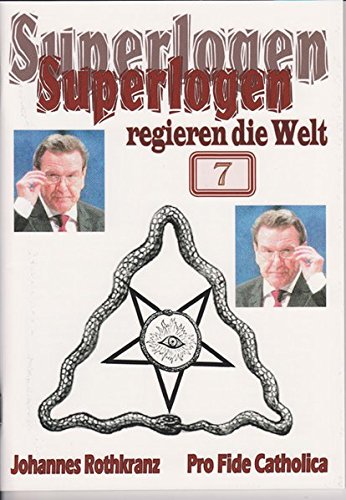 Superlogen regieren die Welt, Teil 7 von Schmid, Anton A.