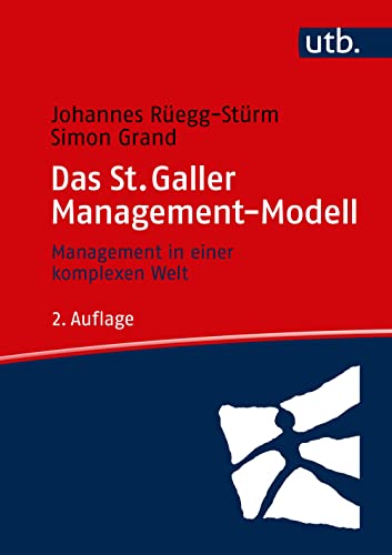 Das St. Galler Management-Modell: Management in einer komplexen Welt von UTB GmbH