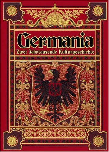 Germania: Zwei Jahrtausende deutsche Kulturgeschichte von Reprint-Verlag-Leipzig