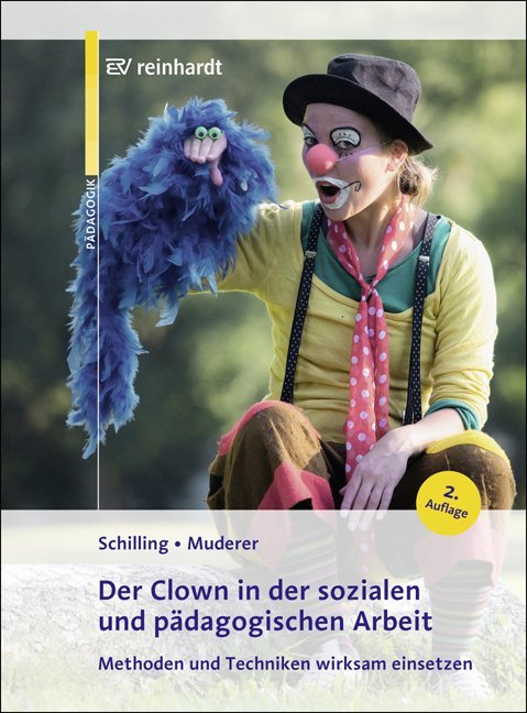 Der Clown in der sozialen und pädagogischen Arbeit von Reinhardt Ernst