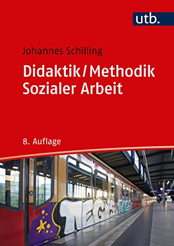 Didaktik /Methodik Sozialer Arbeit: Grundlagen und Konzepte (Studienbücher für soziale Berufe)