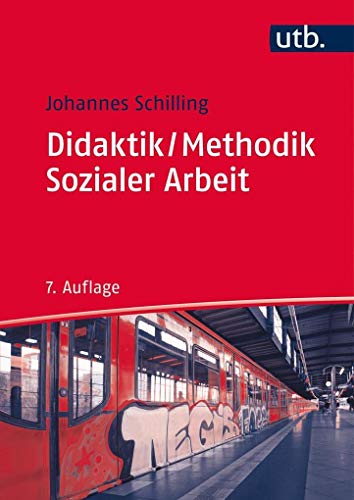 Didaktik /Methodik Sozialer Arbeit: Grundlagen und Konzepte (Studienbücher für soziale Berufe)