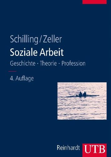 Soziale Arbeit: Geschichte - Theorie - Profession. Studienbuch für soziale Berufe 1