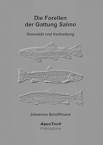 Die Forellen der Gattung Salmo: Diversität und Verbreitung von Books on Demand