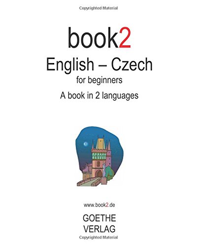Book2 English - Czech For Beginners: A Book In 2 Languages von Iuniverse Star