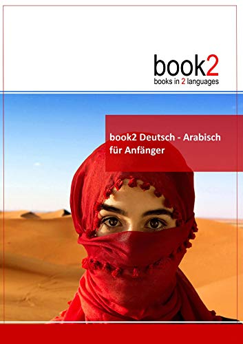 book2 Deutsch - Arabisch für Anfänger: Ein Buch in 2 Sprachen