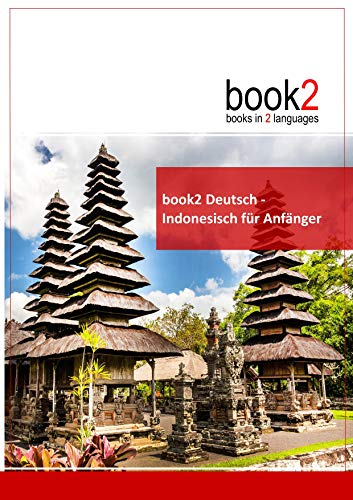 book2 Deutsch - Indonesisch für Anfänger: Ein Buch in 2 Sprachen