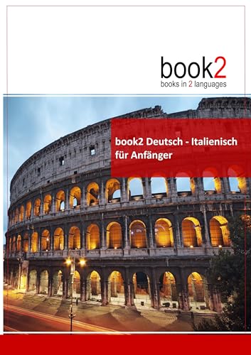 book2 Deutsch - Italienisch für Anfänger: Ein Buch in 2 Sprachen von Goethe-Verlag GmbH
