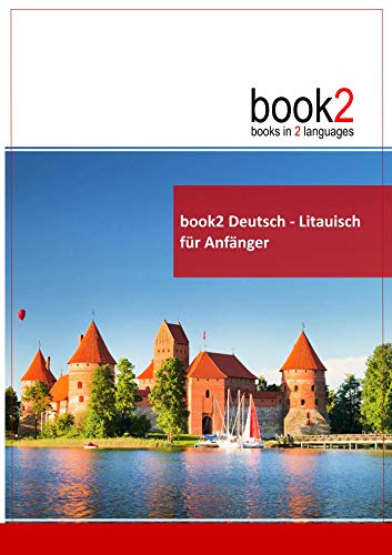 book2 Deutsch - Litauisch für Anfänger: Ein Buch in 2 Sprachen