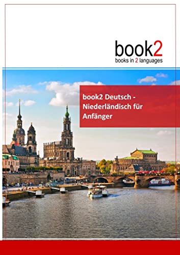book2 Deutsch - Niederländisch für Anfänger: Ein Buch in 2 Sprachen