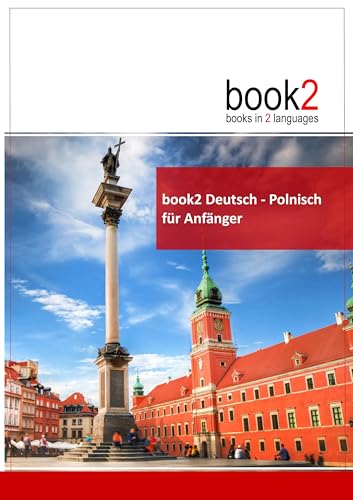 book2 Deutsch - Polnisch für Anfänger: Ein Buch in 2 Sprachen