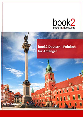 book2 Deutsch - Polnisch für Anfänger: Ein Buch in 2 Sprachen