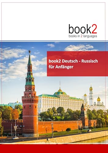 book2 Deutsch - Russisch für Anfänger: Ein Buch in 2 Sprachen