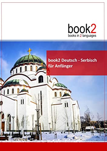 book2 Deutsch - Serbisch für Anfänger: Ein Buch in 2 Sprachen