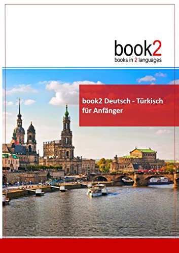book2 Deutsch - Türkisch für Anfänger: Ein Buch in 2 Sprachen