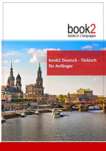 book2 Deutsch - Türkisch für Anfänger: Ein Buch in 2 Sprachen book2 Deutsch - Türkisch für Anfänger: Ein Buch in 2 Sprachen