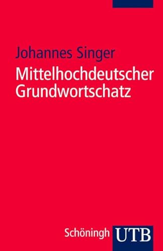 Mittelhochdeutscher Grundwortschatz (Uni-Taschenbücher S)