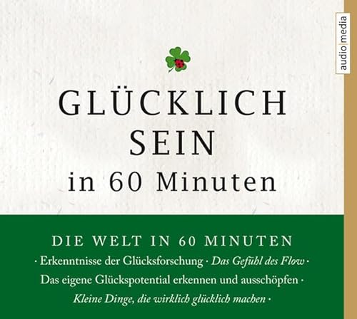 Glücklich sein in 60 Minuten