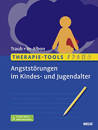 Therapie-Tools Angststörungen im Kindes- und Jugendalter: Mit E-Book inside und Arbeitsmaterial (Beltz Therapie-Tools) von Psychologie Verlagsunion