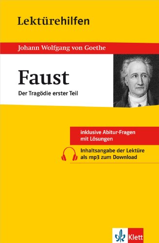 Klett Lektürehilfen Faust - Erster Teil: für Oberstufe und Abitur - Interpretationshilfe für die Schule: Inhaltsangabe mit Interpretation. ... als mp3 zum Download. (Zugangscode im Buch)