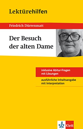 Lektürehilfen Friedrich Dürrenmatt "Der Besuch der alten Dame". Ausführliche Inhaltsangabe und Interpretation Lektürehilfen Friedrich Dürrenmatt "Der Besuch der alten Dame". Ausführliche Inhaltsangabe und Interpretation
