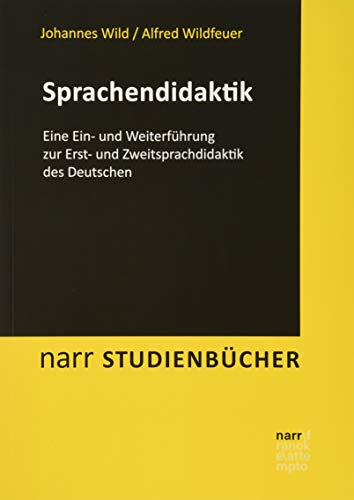 Sprachendidaktik: Eine Ein- und Weiterführung zur Erst- und Zweitsprachdidaktik des Deutschen (Narr Studienbücher) von Narr Dr. Gunter