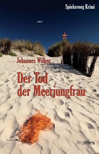 Der Tod der Meerjungfrau: Spiekeroog Krimi von Prolibris Verlag
