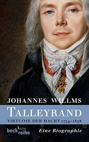 Talleyrand: Virtuose der Macht 1754-1838 (Beck'sche Reihe) von Beck C. H.
