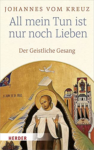 All mein Tun ist nur noch Lieben: Geistlicher Gesang B von Herder Verlag GmbH