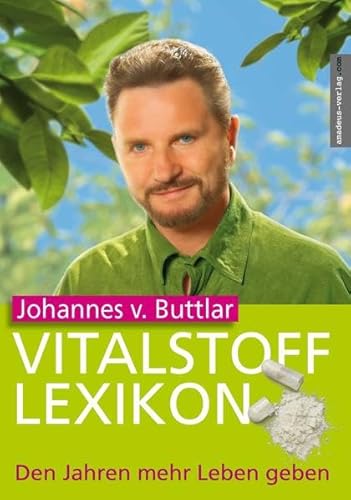 Vitalstofflexikon: Den Jahren mehr Leben geben!