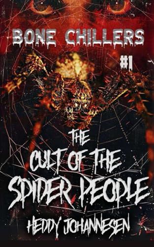 The Cult of the Spider People: Bone Chillers #1 von Independently published