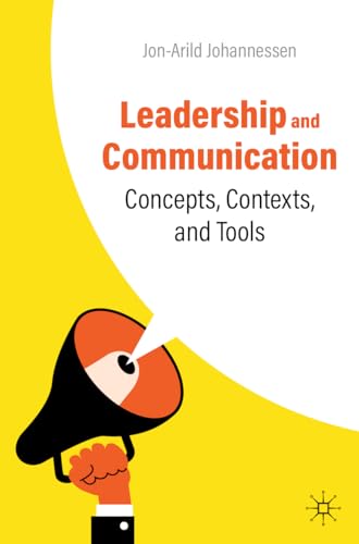 Leadership and Communication: Concepts, Contexts, and Tools von Palgrave Macmillan