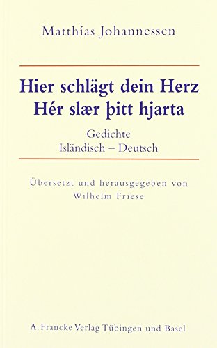 Hier schägt dein Herz: Gedichte. Isländisch-Deutsch. Übers.u. hrsg. v. Wilhelm Friese von Francke, A