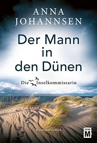 Der Mann in den Dünen (Die Inselkommissarin, Band 9)