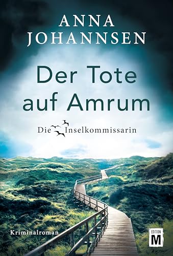 Der Tote auf Amrum: Kriminalroman (Die Inselkommissarin, Band 6)