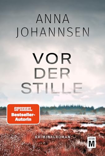 Vor der Stille (Ein Fall für Hanna Will & Jan de Bruyn, Band 3) von Edition M