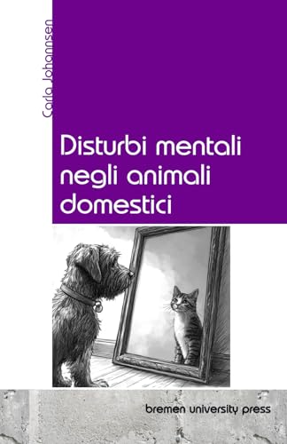 Disturbi mentali negli animali domestici von bremen university press