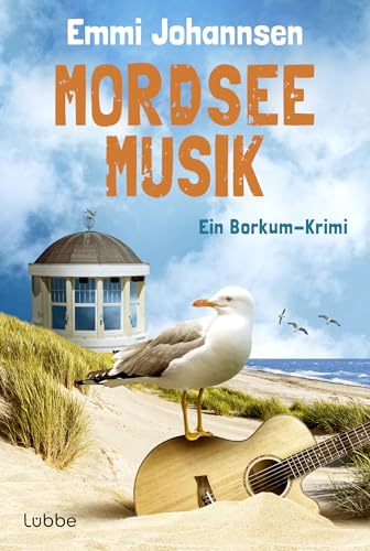 Mordseemusik: Ein Borkum-Krimi. Die perfekte Urlaubslektüre: ein charmant-humorvoller Nordseekrimi für Fans von Gisa Pauly (Borkum-Krimireihe, Band 6) von Lübbe