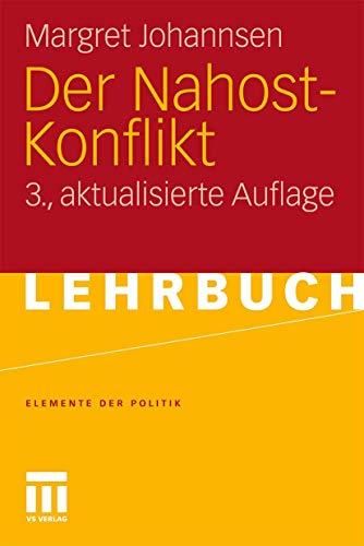 Der Nahost-Konflikt (Elemente der Politik) (German Edition): 3. Aktualisierte Auflage
