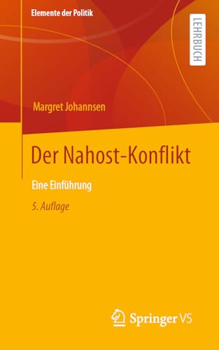 Der Nahost-Konflikt: Eine Einführung (Elemente der Politik) von Springer VS