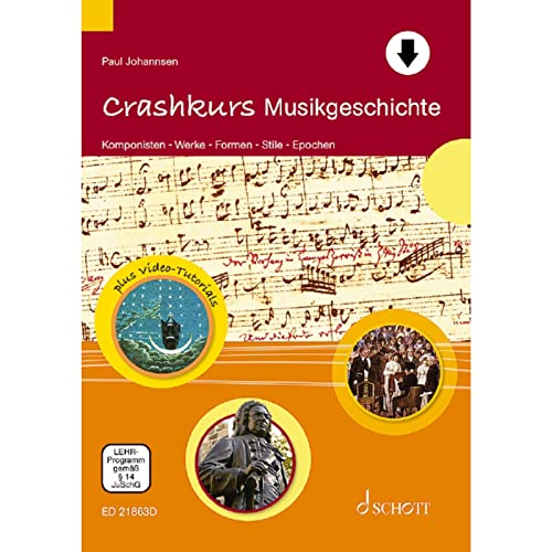 Crashkurs Musikgeschichte: Komponisten - Werke - Formen - Stile - Epochen (Crashkurse)