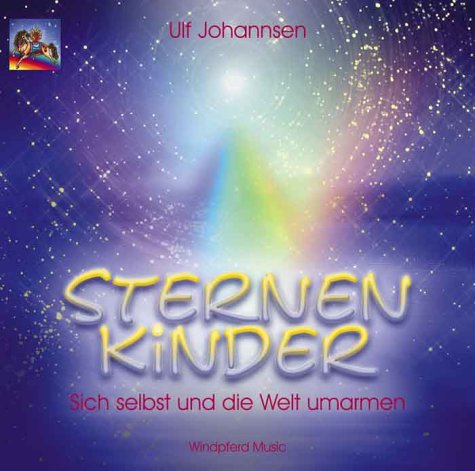 Sternenkinder, 1 Audio-CD: Lichtbotschaften der Schöpfung. Lieder für Herz und Seele Sternenkinder, 1 Audio-CD: Lichtbotschaften der Schöpfung. Lieder für Herz und Seele von Windpferd