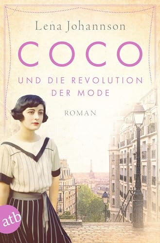 Coco und die Revolution der Mode: Roman (Mutige Frauen zwischen Kunst und Liebe, Band 27) von Aufbau Tb