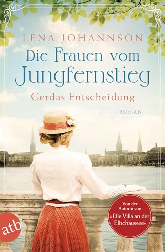 Die Frauen vom Jungfernstieg. Gerdas Entscheidung: Roman (Jungfernstieg-Saga, Band 1) von Aufbau Taschenbuch Verlag