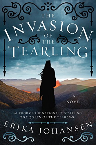 The Invasion of the Tearling: A Novel (Queen of the Tearling, The, 2, Band 2)