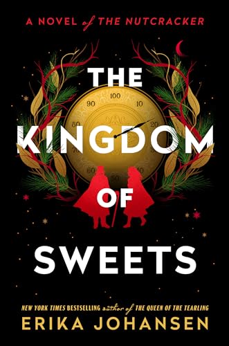 The Kingdom of Sweets: A Novel of the Nutcracker von Dutton