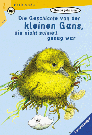 Die Geschichte von der kleinen Gans, die nicht schnell genug war Die Geschichte von der kleinen Gans, die nicht schnell genug war von Ravensburger Buchverlag