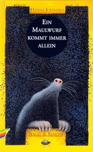 Ein Maulwurf kommt immer allein von Verlag Nagel & Kimche AG